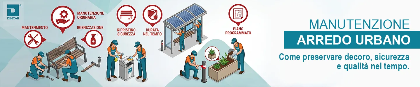 Manutenzione dell’arredo urbano: come preservare decoro, sicurezza e qualità nel tempo